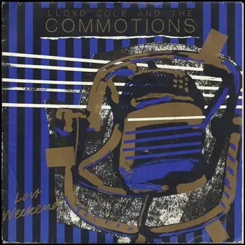 Lloyd Cole & The Commotions - Lost Weekend