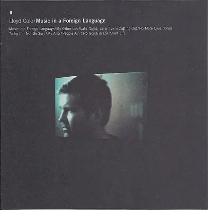 Lloyd Cole - Music in a Foreign Language