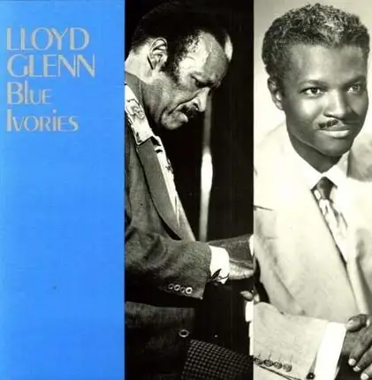 Lloyd Glenn - Blue Ivories 1947-57