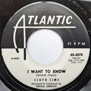 Lloyd Sims - I Want To Know / For Sentimental Reasons