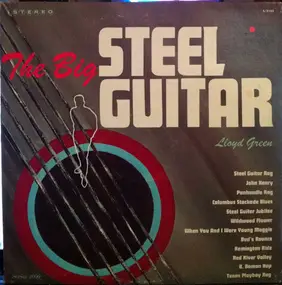 Lloyd Green - The Big Steel Guitar