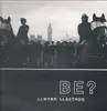 LP - Llwybr Llaethog - Be?