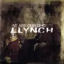 CD - Llynch - We Are Our Ghosts