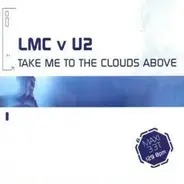 Lmc V U2 - Take Me To The Clouds Above