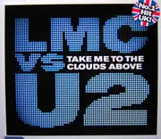 CD Single - LMC vs U2 - Take Me To The Clouds Above