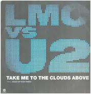 LMC vs U2 - Take Me To The Clouds Above