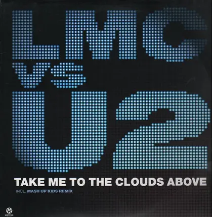 LMC vs. U2 - Take Me To The Clouds Above