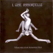 L'Âme Immortelle - Wenn der Letzte Schatten Fällt