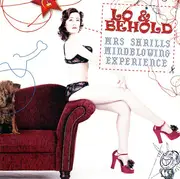 Double CD - Lo & Behold - Mrs. Shrills Mindblowing Experience