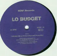 Lo Budget - I Wanna Be A Cloud / Make Me Fly