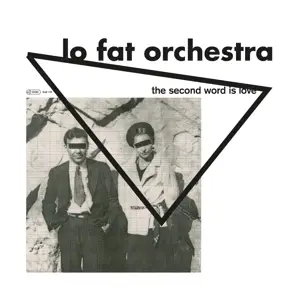 Lo Fat Orchestra - The Second Word Is Love