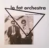 LP - Lo Fat Orchestra - The Second Word Is Love