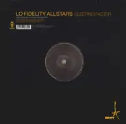 Lo-Fidelity Allstars - Sleeping Faster
