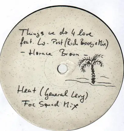 Lo-Post Featuring Horace Brown / General Levy - Things We Do 4 Love (Rich Boogie Mix) / Heat (Foc Squad Mix)