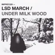 LSD March - Under Milk Wood