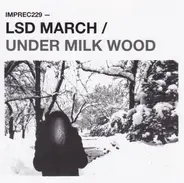 LSD March - Under Milk Wood