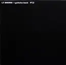 12inch Vinyl Single - LT Brown - I Gottcha Back Pt.2