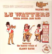 LP - Lu Watters & His Yerba Buena Jass Band - The 50's Recordings Volume One (Feat. Clancy Hayes)