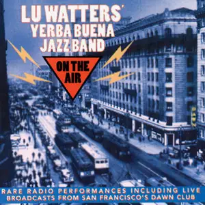 Lu Watters And The Yerba Buena Jazz Band - On The Air