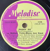 Lu Watters And The Yerba Buena Jazz Band - Daddy Do / Milenberg Joys