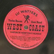 Lu Watters And The Yerba Buena Jazz Band - Emperor Norton's Hunch / Harlem Rag