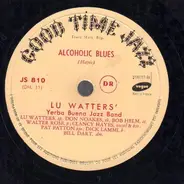Lu Watters And The Yerba Buena Jazz Band - Alcoholic Blues / My Little Bimbo