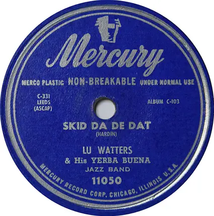 Lu Watters And The Yerba Buena Jazz Band - Emperor Norton's Hunch / Skid Da De Dat