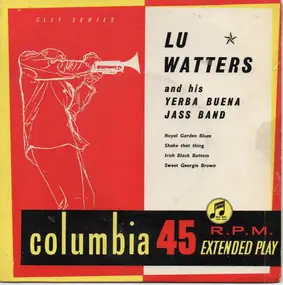 Lu - Lu Watters And His Yerba Buena Jass Band