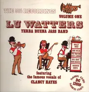 Lu Watters And The Yerba Buena Jazz Band - The 50's Recordings Volume One