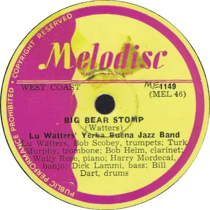 Lu Watters And The Yerba Buena Jazz Band - Working Man Blues / Big Bear Stomp
