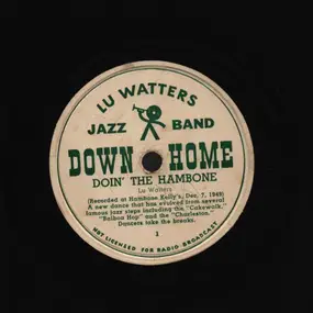 Lu Watters Jazz Band - Doin' the Hambone / Oh By Jingo!