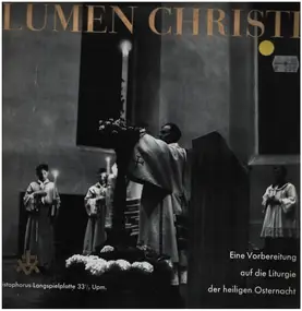 Lumen Christi - Ein Hörbild zur Einführung in die Liturgie der heiligen Osternacht