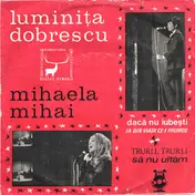 Luminița Dobrescu - Dacă Nu Iubești / Ia Din Viață Ce-i Frumos / Trurli, Trurli / Să Nu Uităm