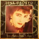 7inch Vinyl Single - Luna Parker - Tes États D'âme... Éric