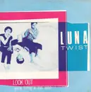 7inch Vinyl Single - Luna Twist - Look Out (You're Falling In Love Again)