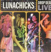 Lunachicks - Drop Dead Live