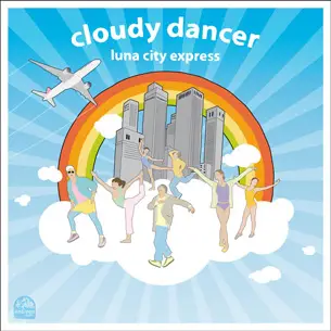 LUNA CITY EXPRESS - CLOUDY DANCER EP