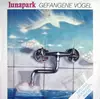 LP - Lunapark - Gefangene Vögel