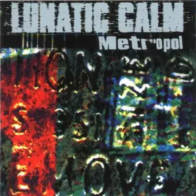 Lunatic Calm - Metropol