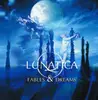 CD - Lunatica - Fables & Dreams - Slipcase