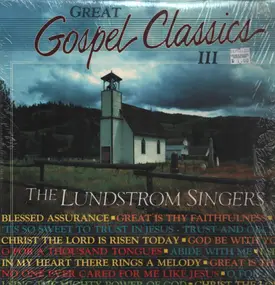 Lundstrom Singers - Great Gospel Classics Volume Three