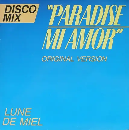 Lune De Miel - Paradise Mi Amor (Original Version)