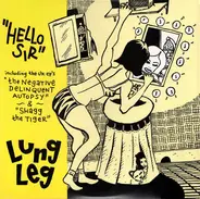 Lung Leg - Hello Sir