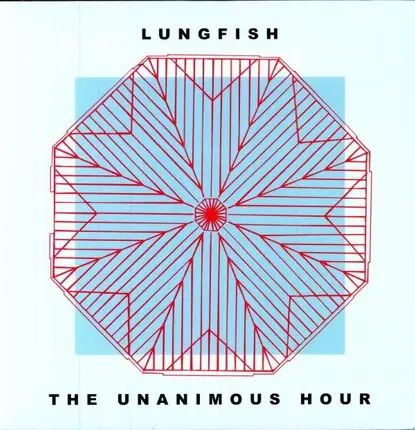 Lungfish - Unanimous Hour