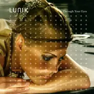 Lunik - Through Your Eyes