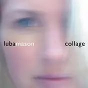Luba Mason - Collage