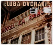 Luba Dvorak - Hotel La Rence