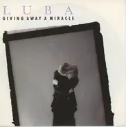 Luba - Giving Away A Miracle