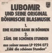 Lubomir Und Seine Original Böhmische Blasmusik - Eine Kleine Bank In Böhmen