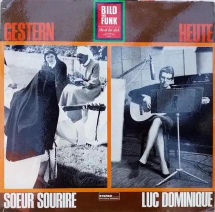 Luc Dominique / Soeur Sourire - Gestern Soeur Sourire - Heute Luc Dominique